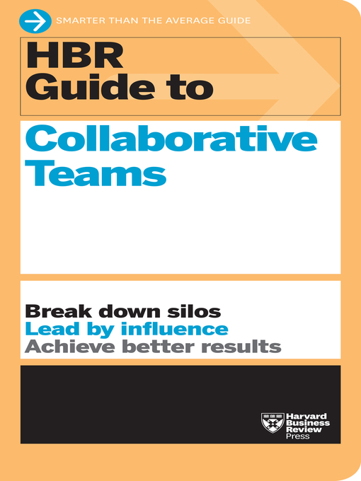 Title details for HBR Guide to Collaborative Teams by Harvard Business Review - Wait list